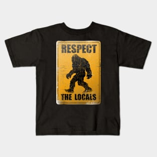 Bigfoot, sasquatch, Respect the Locals Kids T-Shirt